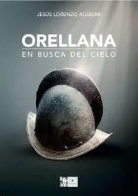 Orellana. En Busca del Cielo