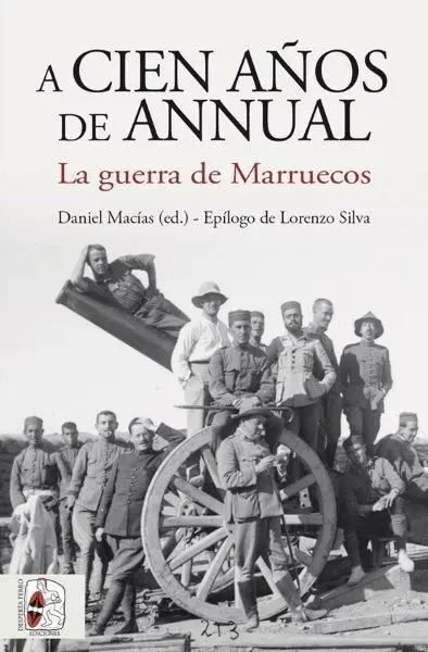 Cien Años de Annual. La Guerra de Marruecos