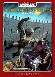 El Santuario de los Malditos. Amenazas 6