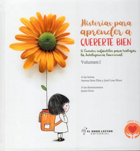 Historias para Aprender a Quererte Bien. Volumen I
