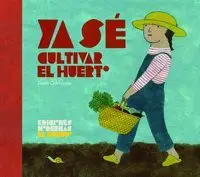 Ya se Cultivar el Huerto