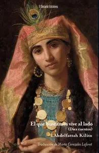 El que Buscamos Vive Al Lado. Diez Cuentos