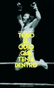 Todo el Odio que Tenia dentro