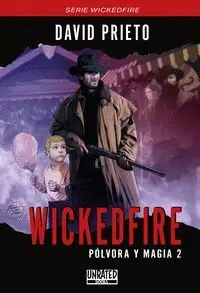 Wickedfire. Polvora y Magia 2