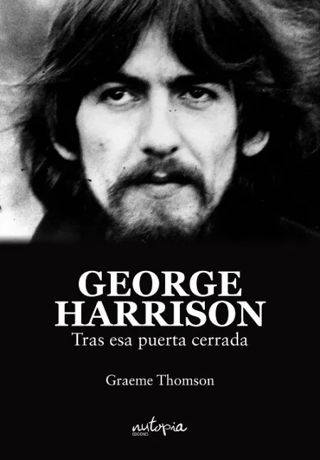 George Harrison. Tras esa Puerta Cerrada