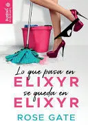 Lo que Pasa en Elixyr, se Queda en Elixyr.