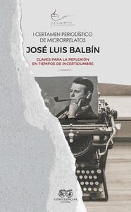 I CERTAMEN PERIODISTICO DE MICRORRELATOS JOSE LUIS BALBÍN