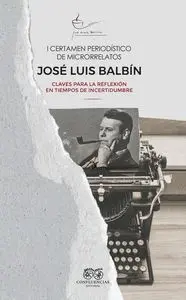 I Certamen Periodistico de Microrrelatos Jose Luis Balbín