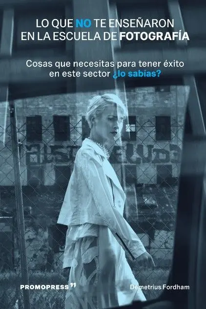 Lo que no te Enseñaron en la Escuela de Fotografía