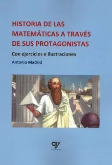 Historia de las Matemáticas a Través de Sus Protagonistas