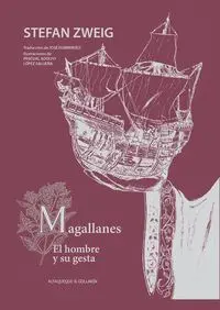 Magallanes. El Hombre y Su Gesta