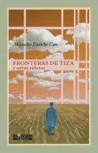 Fronteras de Tiza y Otros Relatos