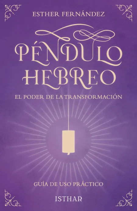 Péndulo Hebreo. El Poder de la Transformación