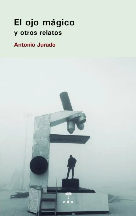 El Ojo Magico y Otros Relatos