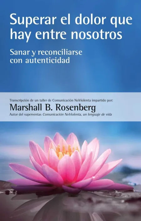 Superar el Dolor que Hay entre Nosotros