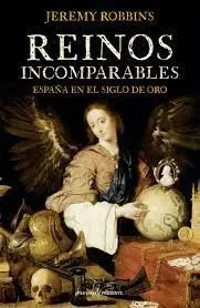 Reinos Incomparables. España en el Siglo de Oro