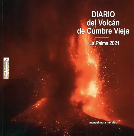 Diario del Volcan de Cumbre Vieja. La Palma 2021