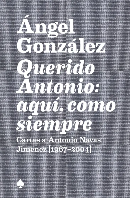 Querido Antonio: Aquí, Como Siempre