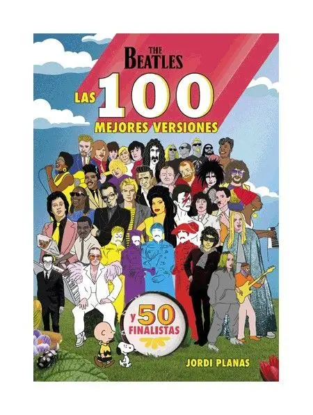 The Beatles. Las 100 Mejores Versiones y 50 Finalistas