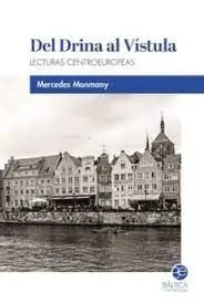 Del Drina Al Vistula. Lecturas Centroeuropeas