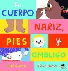 Tu Cuerpo: Nariz, Pies y Ombligo