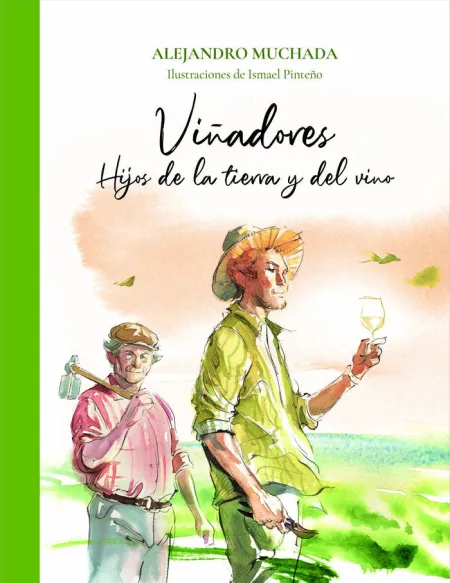 Viñadores. Hijos de la Tierra y el Vino