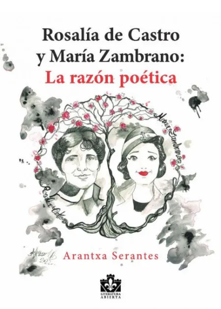 Rosalia de Castro y Maria Zambrano la Razón Poética