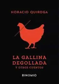 La Gallina Degollada y Otros