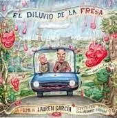 El Diluvio de la Fresa