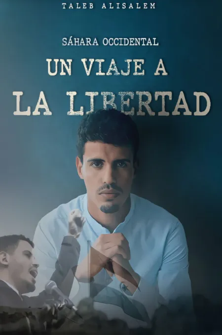 Sahara Occidental. Un Viaje a la Libertad