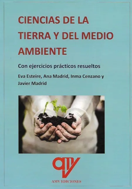 Ciencias de la Tierra y del Medio Ambiente con Ejercicios Prácticos Resueltos