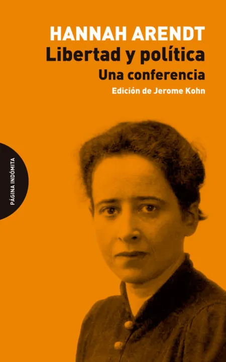 Libertad y Politica. Una Conferencia