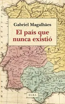 El Pais que Nunca Existio
