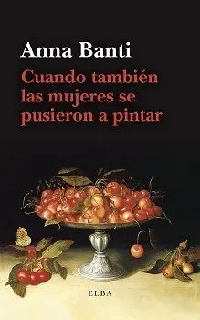 Cuando Tambien las Mujeres se Pusieron a Pintar