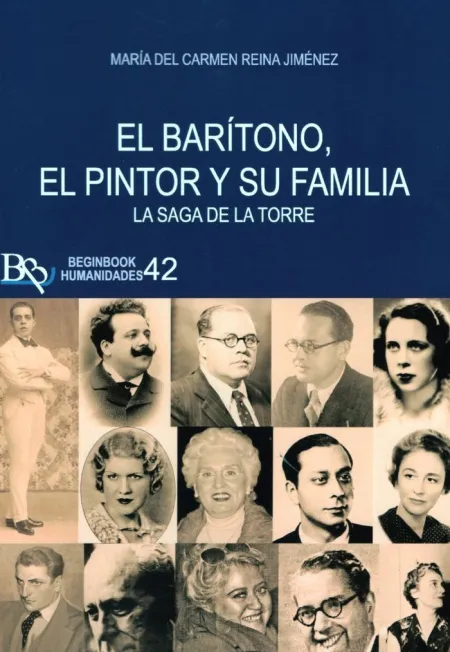 El Barítono, el Pintor y Su Familia. La Saga de la Torre