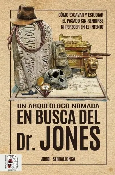 Un Arqueologo Nómada en Busca del Dr. Jones