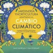 Jardineria y Horticultura Adaptadas Al Cambio Climatico