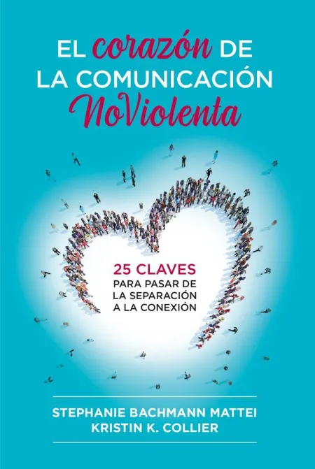 El Corazon de la Comunicacion Noviolenta