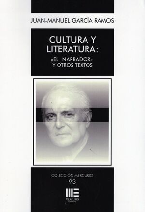 CULTURA Y LITERATURA. EL NARRADOR Y OTROS TEXTOS