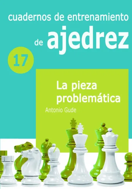 Cuaderno de Entrenamiento 17 la Pieza Problemática