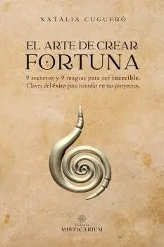 El Arte de Crear Fortuna