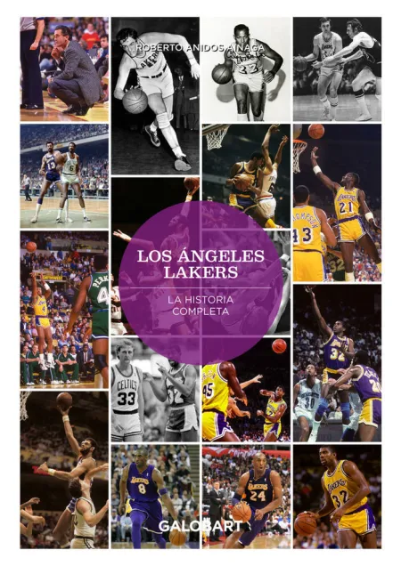 Angeles Lakers. La Historia Completa
