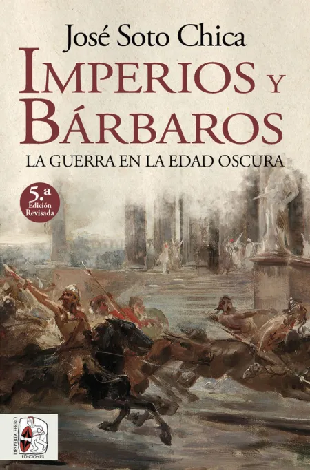 Imperios y Bárbaros. La Guerra en la Edad Oscura
