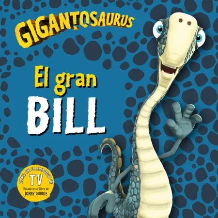 Gigantosaurus. El Gran Bill