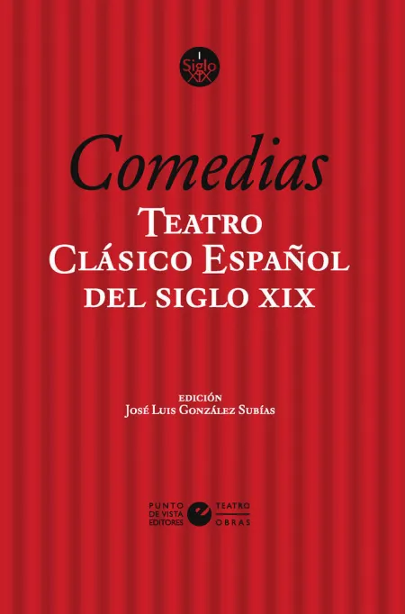 Comedias. Teatro Clásico Español del Siglo Xix