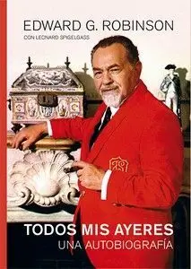 Todos Mis Ayeres. Una Autobiografia