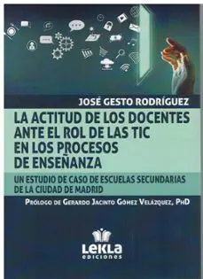 La Actitud de los Docentes Ante el Rol de las Tic en los Procesos de Enseñanza