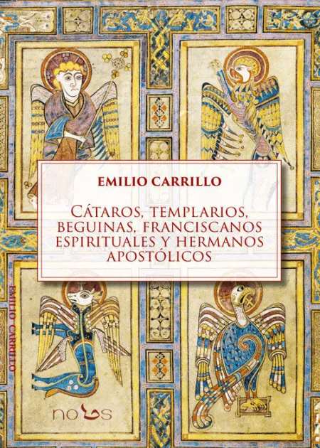 Cataros, Templarios, Beguinas, Franciscanos Espirituales y Hermanos Apostólicos