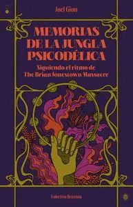 Memorias de la Jungla Psicodelica