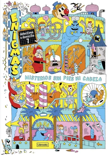 Enigmas. Detectives a Domicilio 7 Misterios sin Pies Ni Cabeza